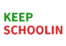 Keep Schoolin