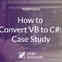 How to Convert VB to C#