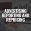 Advertising reporting and repricing