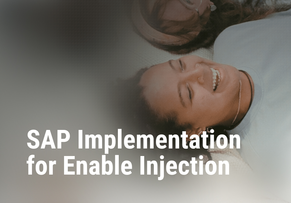 SAP Implementation for Enable Injection