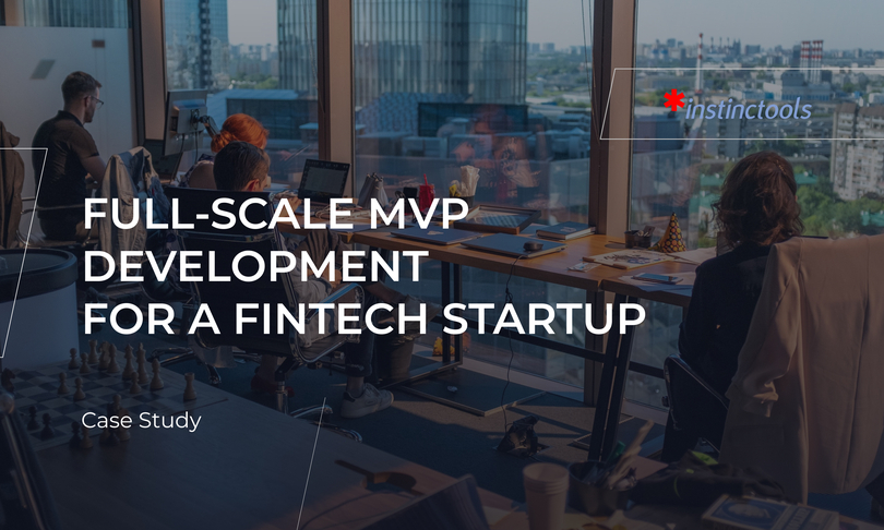 Full-scale MVP Development For a Fintech Startup