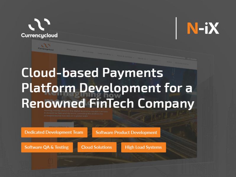 Cloud-based Payments Platform Development for Currencycloud - a Renowned FinTech Company